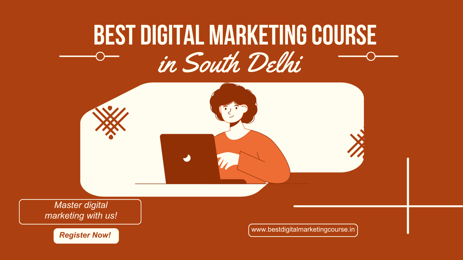 Best Digital Marketing Course in South Delhi: Syllabus, & Top Institute